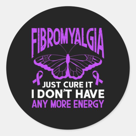 Sticker Rond Fibro Warrior Fibromyalgia vient de le guérir (Devant)