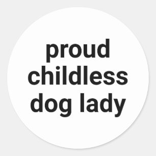 Sticker Rond Fier chien sans enfant dame moderne drôle noir bla