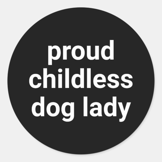 Sticker Rond Fier chien sans enfant dame typographie moderne dr (Devant)