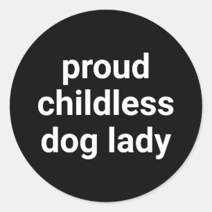Sticker Rond Fier chien sans enfant dame typographie moderne dr