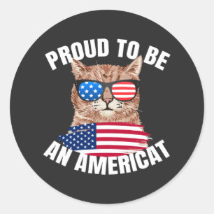 Sticker Rond Fier d'être Américat Cat USA Drapeau Happy Quatriè