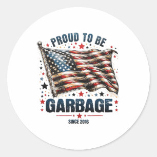 Sticker Rond Fier D'Être Garbyge Depuis 2016 Drôle Drôle Usa Tr