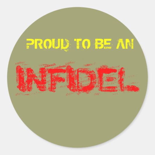 STICKER ROND FIER D'ÊTRE UN, INFIDEL (Devant)