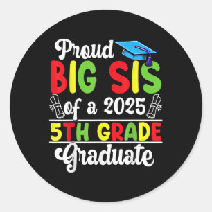 Sticker Rond Fier Fier Gros Sis D'Un Cl De 2025 5E Grade Grad