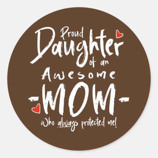 Sticker Rond Fier Fille D'Une Maman Impressionnante (Devant)
