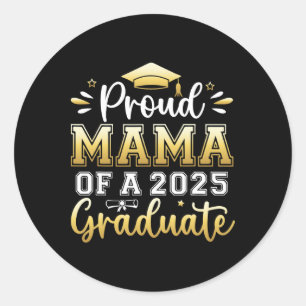 Sticker Rond Fier Mama D'Un Diplôme Supérieur De 2025 Qui A Été