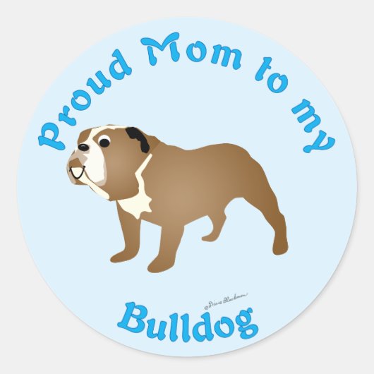 Sticker Rond Fier maman à mon Bulldog (Devant)