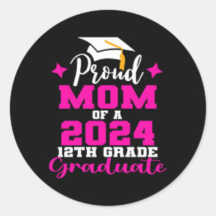 Sticker Rond Fier Maman De 2024 12E Année Diplômée Senior High 
