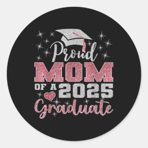 Sticker Rond Fier Maman D'Un Graduate Maman 2025 Graduation 202