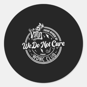 Sticker Rond Fier Membre De Nous Ne S'Intéresse Pas Club Wdnc S