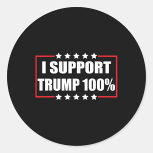 Sticker Rond Fier Trump Patriotique Je soutiens Trump à 100%
