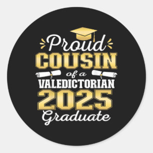 Sticker Rond Fière Cousin De 2025 Valedictorian Diplômé 25