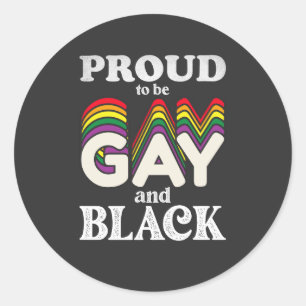 Sticker Rond Fière D'Être Gay Et Noir De Fierté LGBT