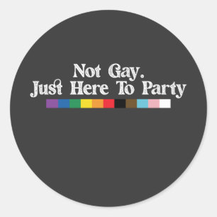 Sticker Rond Fierté LGBT Pas Gay Juste Ici Pour Soutenir La Fêt