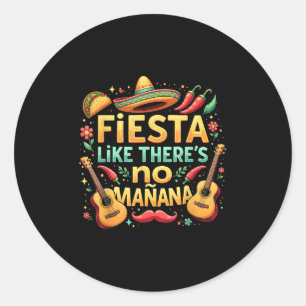 Sticker Rond Fiesta comme il ya No Mañana Cinco De Mayo Mexicai