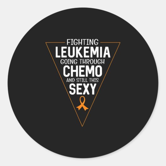 Sticker Rond Fighting leukemia going through chemo and this (Devant)