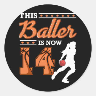 Sticker Rond Fille Ce Baller Est Maintenant 14 Ans Basketball 1