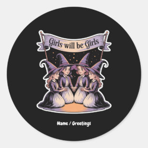 Sticker Rond Fille Sera Fille Drôle Sorcière Halloween Féminism