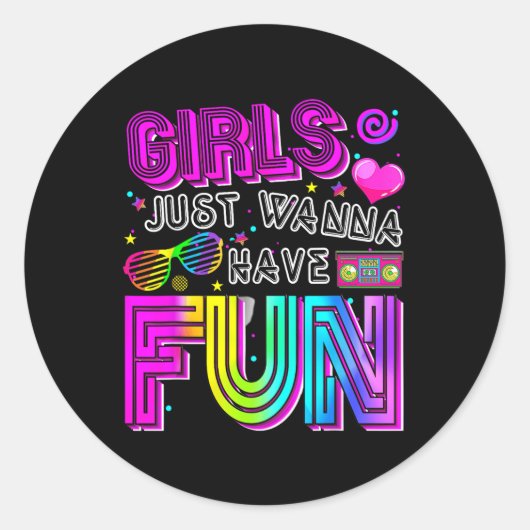 Sticker Rond Filles Amusantes Je Veux Juste Avoir Amusé Awesome (Devant)