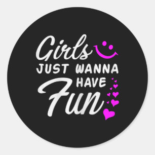 Sticker Rond Filles Juste Vous Voulez S'Amuser - Party Club Dan