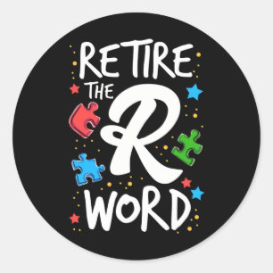 Sticker Rond Fin de la R Word Sensibilisation sur l'autisme Sup