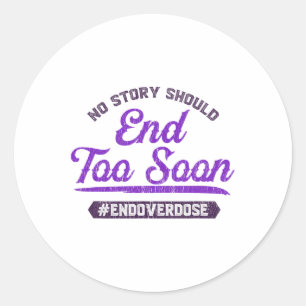 Sticker Rond Fin de l'overdose Aucune histoire ne devrait se te
