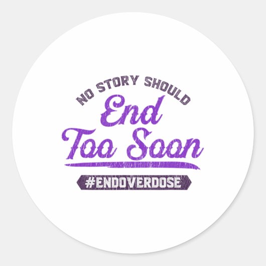 Sticker Rond Fin de l'overdose Aucune histoire ne devrait se te (Devant)