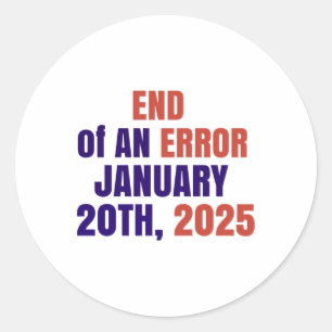 Sticker Rond Fin D'Une Erreur Élection D'Inauguration 2025 2025