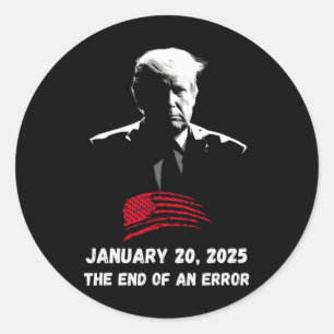 Sticker Rond Fin D'Une Erreur Trump Jour D'Inauguration 01 20 2