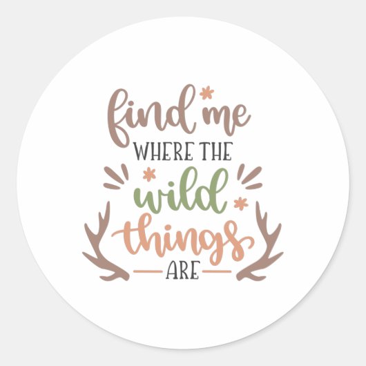 Sticker Rond Find me where the wild things are (Devant)