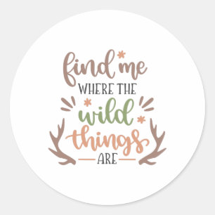 Sticker Rond Find me where the wild things are