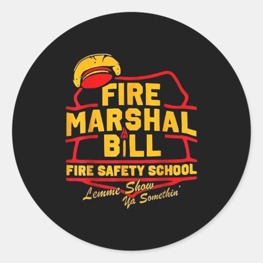 Sticker Rond Fire Marshal Bill Safety School Funny Firefighter (Devant)