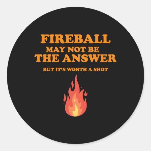 Sticker Rond Fireball Peut Ne Pas Être La Réponse, Mais (Devant)