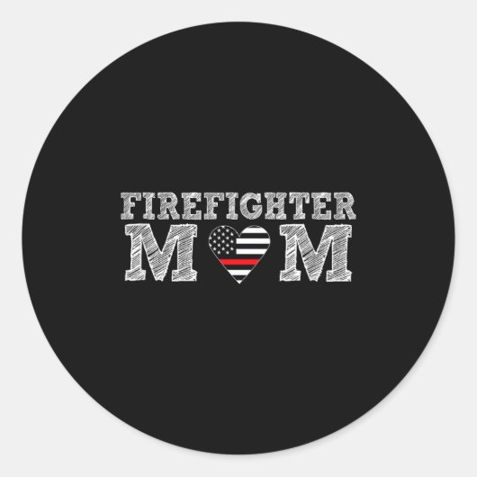Sticker Rond Firefighter Mom Fireman Gift Proud Firefighter Quo (Devant)