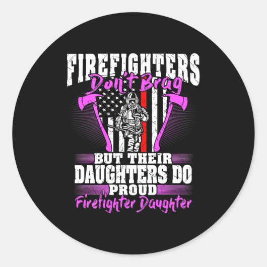 Sticker Rond Firefighters Don't Brag - Proud Firefighter Daught (Devant)