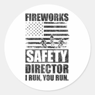 Sticker Rond Fireworks Directeur de la sécurité I Run You Run U