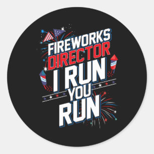 Sticker Rond Fireworks Director I Run Vous Exécutez 4 juillet I