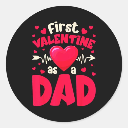 Sticker Rond First Valentine As A Dad Funny Valentine New Dad B (Devant)