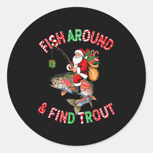 Sticker Rond Fish Around Find Trout, Funny Fisherman Fishing Ch (Devant)