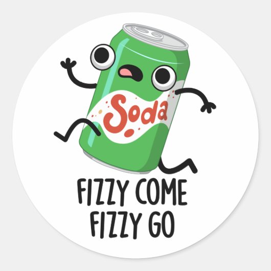 Sticker Rond Fizzy Come Fizzy Go Funky Soda Pop Pun (Devant)