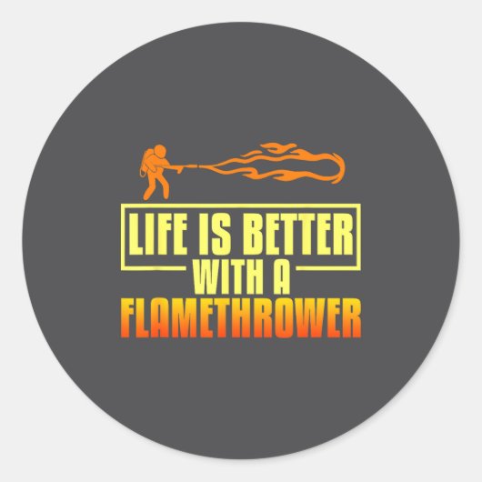 Sticker Rond Flarower Gun Fire Thrower Flame Wean Quotes  (Devant)
