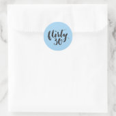 Sticker Rond Flirty 30 Script drôle Anniversaire (Sac)