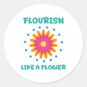 Sticker Rond Florece como una flor (Devant)