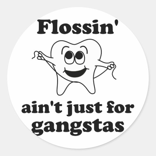 Sticker Rond Flossin n'est pas juste pour les gangstas (Devant)