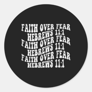 Sticker Rond Foi Super rétro sur la peur Hébreux 11 1 Ch