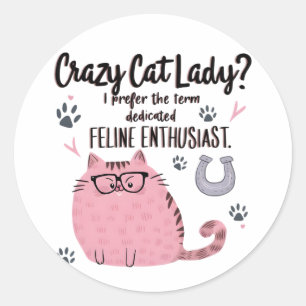 Sticker Rond Folle de chats ? Cadeau drôle pour amateur de chat