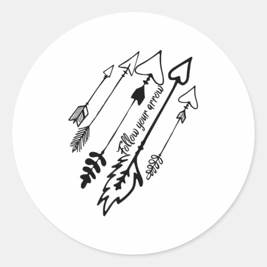 Sticker Rond Follow Your Arrow Motivational  (Devant)