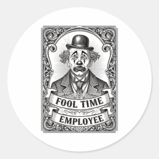 Sticker Rond Fool Time Employee Funny Office Humor  (Devant)