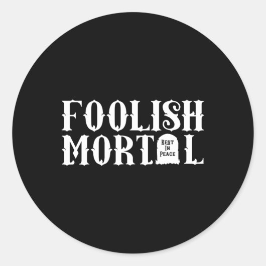Sticker Rond Foolly Mortal Lazy Halloween amusant (Devant)