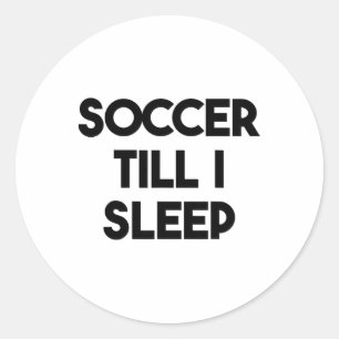 Sticker Rond Football Drôle - Football Jusqu'à Ce Que Je M'endo